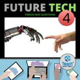 Future Tech #4 Videos & Questions Activity