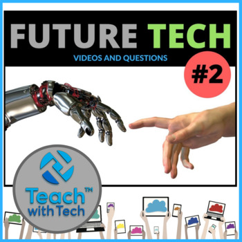 Preview of Future Tech #2 Videos & Questions Activity