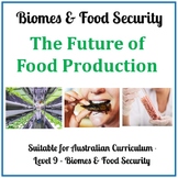 Future of Food production - Biomes and Food Security - (re