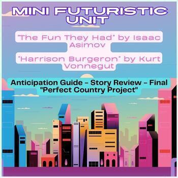 Preview of Futuristic Perfect Country Project: "The Fun They Had" & "Harrison Bergeron"  