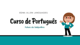 Futuro do Subjuntivo Future Subjuntive in Portuguese PPT e