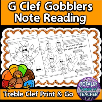 Preview of Music Worksheets: Treble Clef Note Reading {G Clef Gobblers Turkeys}