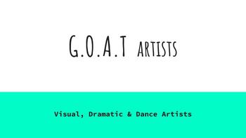 Preview of G.O.A.T. Artists - Arts Assignment (Visual, Dance, Drama)