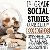 1st Grade Social Studies Economics Curriculum Google Slides