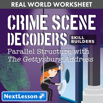 Preview of G9-10 Parallel Structure with ‘The Gettysburg Address’ - Crime Scene Decoder