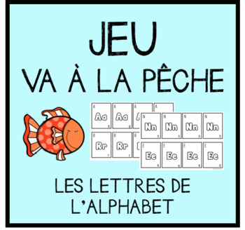 Preview of GAME Alphabet Go Fish/Va à la pêche- l'alphabet (FRENCH)