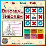 GAME: TIC TAC TOE The Binomial Theorem & Pascal's Triangle