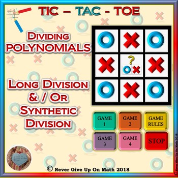 Preview of GAME: TIC TAC TOE Dividing Polynomials (Long Division and/or Synthetic Division)