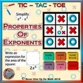 GAME: TIC TAC TOE Properties of Exponents