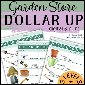 Preview of GARDEN STORE Dollar Up | 3 Levels Money Math | Digital & Print Worksheets