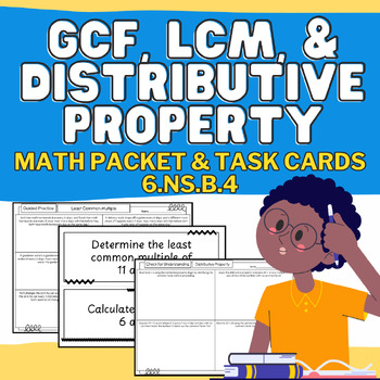 Preview of GCF, LCM, & Distributive Property 6th Grade Math Packet & Task Cards {6.NS.B.4}