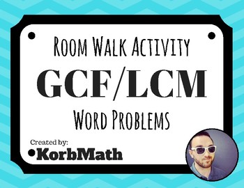 Preview of GCF LCM Word Problems Room Walk Activity