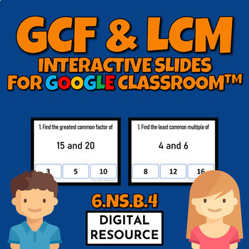 Preview of GCF and LCM 6.NS.B.4 Interactive Slides for Google Classroom Digital Resource