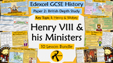 GCSE History Edexcel: Henry VIII & his Ministers - UNIT 1 