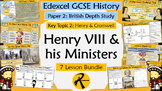 GCSE History Edexcel: Henry VIII & his Ministers - UNIT 2 