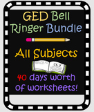 GED Bell Ringer Bundle:  All GED Subjects - 40 days worth 