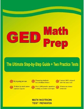 Preview of GED Math Prep: The Ultimate Step by Step Guide Plus Two Full-Length GED Practice