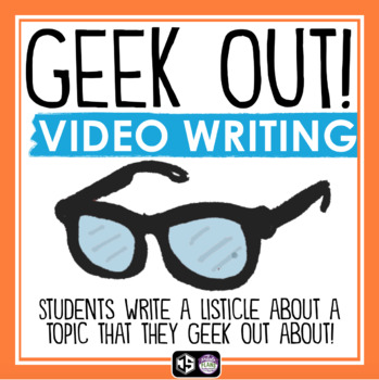 Preview of Creative Writing Assignment - Geek Out Passion Project - Video Introduction