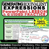 GENERATE EQUIVALENT ALGEBRAIC EXPRESSIONS PowerPoint Lesso