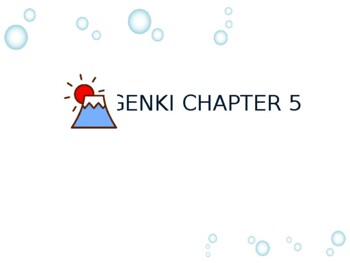Preview of GENKI CHAPTER 5 PowerPoint Slides