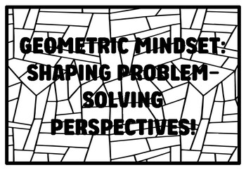 Preview of GEOMETRIC MINDSET: SHAPING PROBLEM-SOLVING PERSPECTIVES! High School Geometry