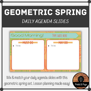 Preview of GEOMETRIC SPRING - Daily Agenda Slides