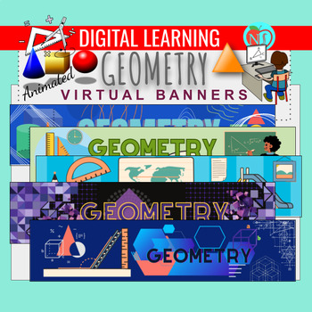 Preview of GEOMETRY Animated Google Classroom Banners | 6 FUN GEOMETRY VIRTUAL BANNERS