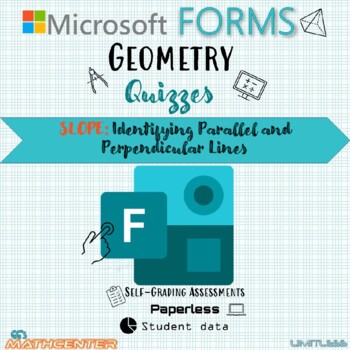 Preview of GEOMETRY_MICROSOFT_FORMS_U1_ SLOPE: Identifying Parallel & Perpendicular Lines
