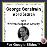 GEORGE GERSHWIN Word Search and Research Activity for Use 