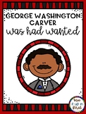 GEORGE WASHINGTON CARVER WAS HAD WANTED