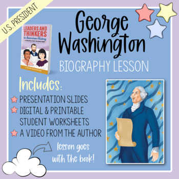 Preview of GEORGE WASHINGTON | LEADERS & THINKERS IN AMERICAN HISTORY BIOGRAPHY LESSON