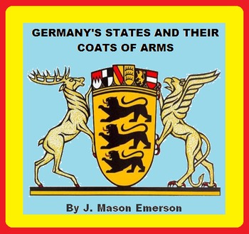Preview of GERMAN STATES & THEIR COATS OF ARMS {Great For End Of School, Art, Culture, Etc}