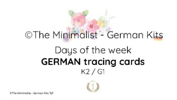 Preview of GERMAN WRITING - Tracing cards DAYS of the week / K2 , G1
