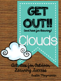 GET OUT! (and have fun learning!) Clouds