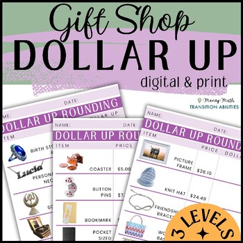 Preview of GIFT SHOP Dollar Up | 3 Levels Money Math | Digital & Print Worksheets