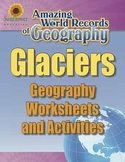 GLACIERS—Geography Worksheets and Activities
