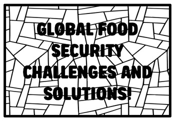 Preview of GLOBAL FOOD SECURITY CHALLENGES AND SOLUTIONS! High School Food Science Color