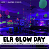 GLOW DAY - A Mixed ELA Review - Classroom Transformation