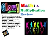 GLOW! Math: A Multiplication Review