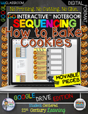 Sequencing How to Bake Cookies Google Edition Digital Notebook
