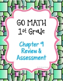 GO MATH! 1st Grade Chap 9 Review & Assessment