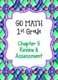 GO MATH! 1st grade Chapter 5 Review & Test (answer keys included)