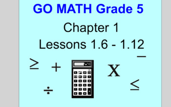 Preview of GO MATH Grade 5 Chapter 1 Lessons 1.6- 1.12