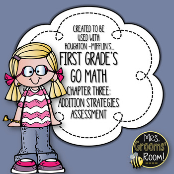 Preview of GO MATH'S CHAPTER THREE ADDITION ASSESSMENT FOR FIRST GRADE