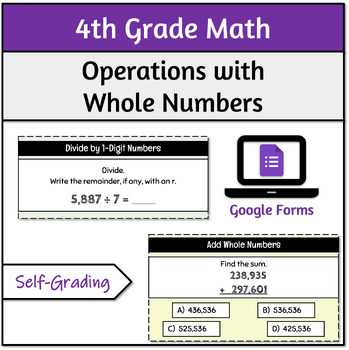 Preview of Operations with Whole Numbers | 4th Grade Math | Self-Grading Google Forms™