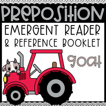 Preview of GOAT Farm Prepositions Emergent Reader Reference Guide Farm Prepositions
