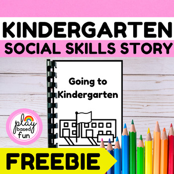 Preview of GOING TO KINDERGARTEN SOCIAL STORY, SPECIAL EDUCATION BACK TO SCHOOL NARRATIVE,