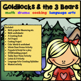GOLDILOCKS & THE 3 BEARS: math, language arts, drama, cooking