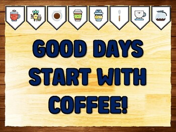 Preview of GOOD DAYS START WITH COFFEE! Coffee Bulletin Board Kit & Door Décor
