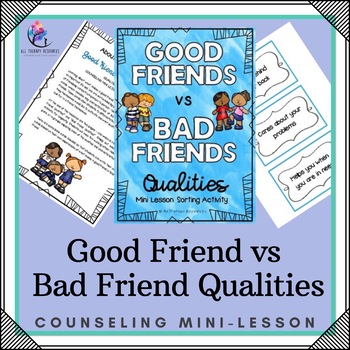 Preview of GOOD FRIENDS vs BAD FRIENDS Qualities | Counseling Mini Lesson Sorting Activity
